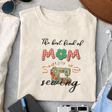 The best kind of mom raises a sewing sublimation design, png for sublimation, sewing mom sublimation, mother's day png