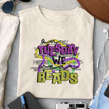 On Tuesday we beads sublimation design, png for sublimation, MardiGras day png, Event vibes PNG