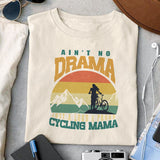 Ain't no drama Just a loud & proud cycling mama sublimation design, png for sublimation, Hobbies png, Mountain biking png, Hiking png