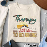 I don't need therapy I just need to go biking sublimation design, png for sublimation, Hobbies png, Mountain biking png, Hiking png