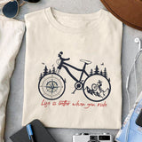 Life is better when you ride sublimation design, png for sublimation, Hobbies png, Mountain biking png, Hiking png