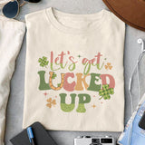 Let's get lucked up sublimation design, png for sublimation, Patrick's day PNG, Holiday PNG, Ireland's Independence day PNG