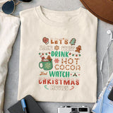 Let's bake stuff drink hot cocoa and watch christmas movies sublimation design, png for sublimation, Christmas PNG, Christmas vibes PNG