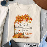 Grateful for living in a world that has autumn sublimation design, png for sublimation, Autumn PNG, Positive vibe PNG, Autumn vibe PNG