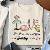 Some Girls Are Just Born With Sewing In Their Souls sublimation design, png for sublimation, Sewing PNG, Hobbies PNG