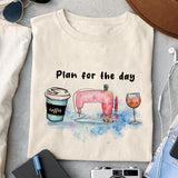 Plan for the day sublimation design, png for sublimation, Sewing PNG, Hobbies PNG