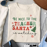 Be_nice_to_the_teacher_santa_is_watching_sublimation_1 design, png for sublimation, Christmas teacher PNG, Christmas SVG, Teacher Svg