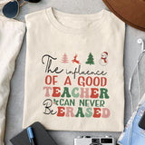 The influence of a good teacher can never be erased sublimation 1 design, png for sublimation, Christmas teacher PNG, Christmas SVG, Teacher Svg