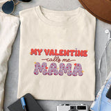 Mama is my valentine My valentine calls me mama sublimation design, png for sublimation, Valentine PNG, Retro Valentine Mama PNG