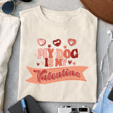 My dog is my valentine sublimation design, png for sublimation, Valentine PNG, Retro valentine PNG