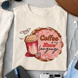 Coffee is my love language sublimation design, png for sublimation, Valentine PNG, Valentine coffee PNG