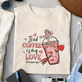 Iced coffee is my love language sublimation design, png for sublimation, Valentine PNG, Valentine coffee PNG