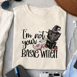 I'm not your basic witch sublimation design, png for sublimation, Witch PNG, Halloween characters PNG