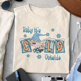 Baby it's cold outside sublimation