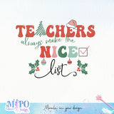 Teachers always make the nice list sublimation 1 design, png for sublimation, Christmas teacher PNG, Christmas SVG, Teacher Svg