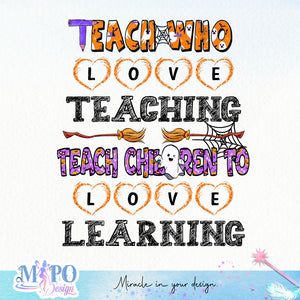 Teach who love teaching , teach children to love learning Sublimation design, png for sublimation, Retro Halloween design, Halloween styles