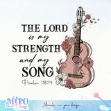 The Lord is my strength and my song Psalm 118 14 sublimation design, png for sublimation, Vintage design, inspiration png