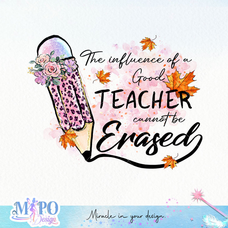 The Influence of A Good Teacher Can Never Be Erased Sublimation Tumble –  OwlBehave