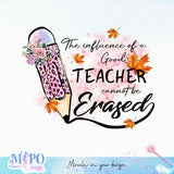 The influence of a good teacher cannot be erased sublimation design, png for sublimation, Retro teacher PNG, Teacher life PNG