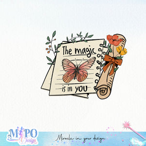 The magic is in you sublimation
