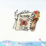 The magic is in you sublimation design, png for sublimation, Hobby png, Floral Butterfly png
