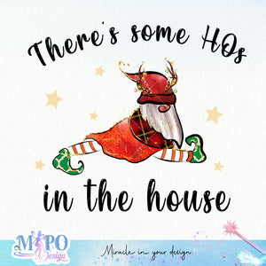 There's some HOs in the house sublimation design, png for sublimation, Christmas PNG, Christmas vibes PNG