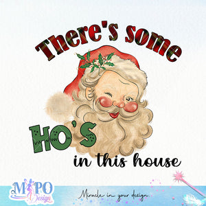 There's some Ho's in this house sublimation design, png for sublimation, Christmas Vintage PNG, Santa PNG