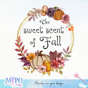 The sweet scent of fall Sublimation design, png for sublimation, Autumn PNG, Positive vibe PNG, Autumn vibe PNG