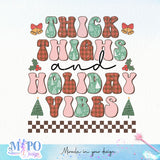 Thick thighs and Holiday vibes sublimation design, png for sublimation, Christmas PNG, Christmas vibes PNG