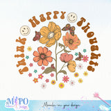 Think Happy Thoughts sublimation design, png for sublimation, retro sublimation, inspiring png