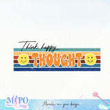 Think happy thought Sublimation design, png for sublimation, Retro design, Inspiration quotes png