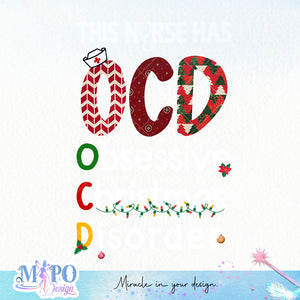 This Nurse Has OCD Obsessive Christmas Disorder sublimation design, png for sublimation, Christmas PNG, Christmas vibes PNG