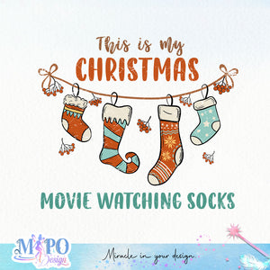 This is my Christmas movie watching socks sublimation design, png for sublimation, Christmas PNG, Christmas vibes PNG