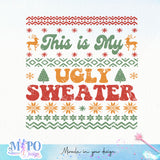 This is my ugly sweater sublimation design, png for sublimation, Christmas PNG,  Christmas SVG