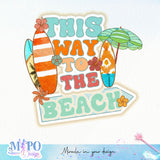 This way to the beach sublimation design, png for sublimation, Summer png, Beach vibes PNG