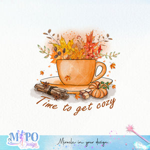 Time to get cozy sublimation design, png for sublimation, Autumn PNG, Positive vibe PNG, Autumn vibe PNG