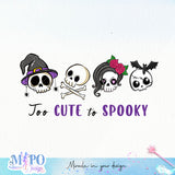 Too cute to spooky sublimation design, png for sublimation, Halloween characters sublimation, Skeleton design