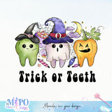 Trick or teeth sublimation design, png for sublimation, halloween png, Holiday vibes sublimation