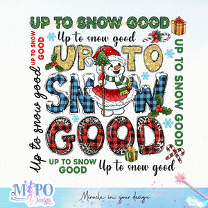 Up to snow good sublimation design, png for sublimation, Christmas PNG, Drink and Gnomes PNG