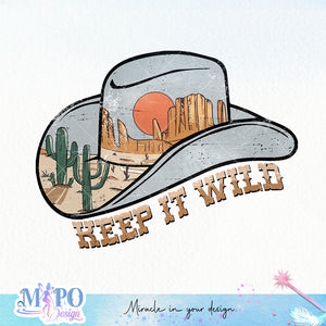 Keep it wild sublimation design, png for sublimation, Western Bundle design, Western PNG