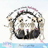 Wake me up when september ends sublimation design, png for sublimation, Halloween characters sublimation, Holiday vibes png