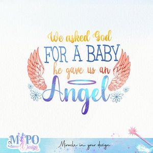 We asked God for a baby he gave us an angel sublimation design, png for sublimation, memorial vibes png, mother's day png