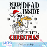 When You're Dead Inside But It's Christmas, drinking skeleto sublimation design, png for sublimation, Christmas PNG, Christmas vibes PNG