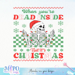 When you're dead inside but it's christmas sublimation design, png for sublimation, Christmas PNG,  Christmas SVG