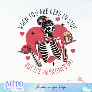 When you are dead inside but it's valentines Day sublimation design, png for sublimation, Valentine PNG, Valentine coffee PNG