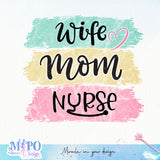 Wife mom nurse sublimation design, png for sublimation, Nurse PNG, Nurse life PNG