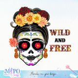 Wild and free sublimation design, png for sublimation, Day of the dead vibes png, halloween events png