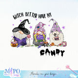 Witch Better Have My Candy sublimation design, png for sublimation, Halloween Sweets vibes png, halloween kids png