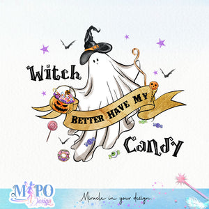 Witch Better Have My Candy sublimation design, png for sublimation