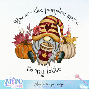 You are the pumpkin spice to my latte Sublimation design, png for sublimation, Autumn PNG, Positive vibe PNG, Autumn vibe PNG